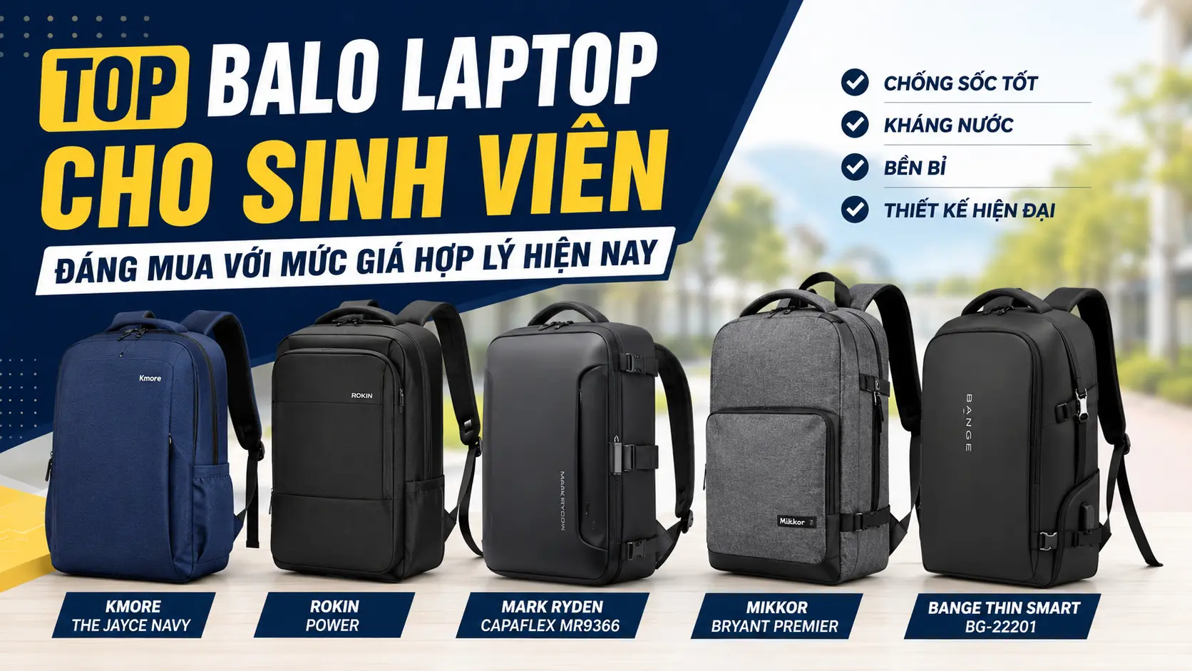 Top balo laptop cho sinh viên đáng mua với mức giá hợp lý hiện nay